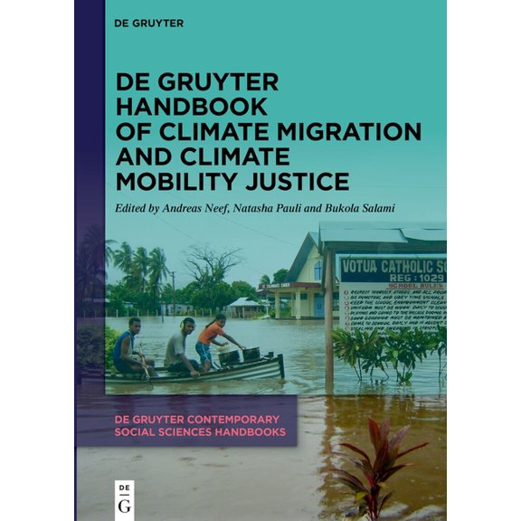 de Gruyter Contemporary Social Sciences de Gruyter Handbook of Climate Migration and Climate Mobility Justice, Book 3, (Hardcover)