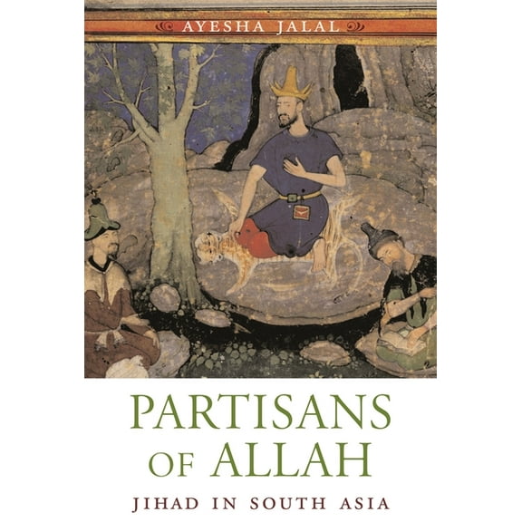 Partisans of Allah: Jihad in South Asia, (Paperback)