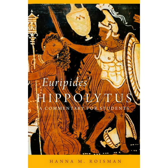 Oklahoma Series in Classical Culture: Euripides' Hippolytus : A Commentary for Students (Series #64) (Paperback)