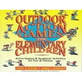 thumbnail image 1 of Pre-Owned Outdoor Action Games for Elementary Children: Active Games & Academic Activities for Fun & Fitness (Paperback) 0130098957 9780130098955, 1 of 1