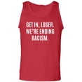 thumbnail image 1 of Get In, Loser.We're Ending Racism Adult Tank Top, 1 of 2