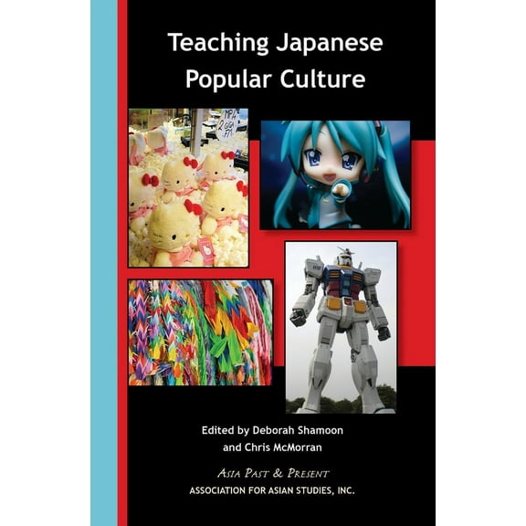 Asia Past & Present Teaching Japanese Popular Culture, (Paperback)