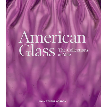 American Glass : The Collections at Yale