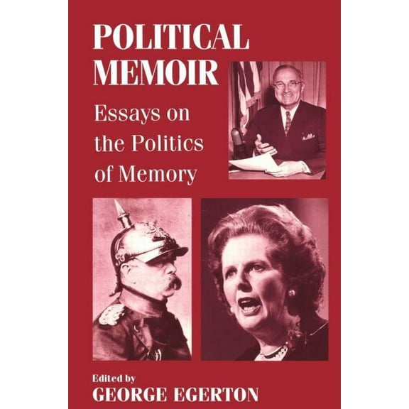 Political Memoir: Essays on the Politics of Memory, (Paperback)