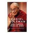 thumbnail image 1 of Una Fuerza para el Bien Debolsillo Daniel Goleman, 1 of 2