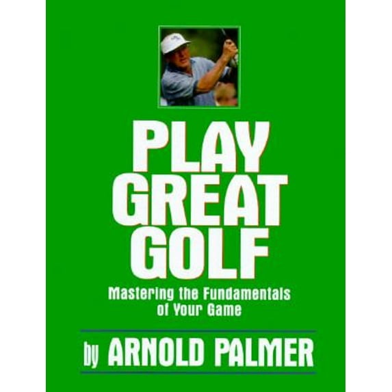 Pre-Owned Play Great Golf (Hardcover) 0883659425 9780883659427