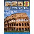 thumbnail image 1 of Pre-Owned The Colosseum: Design - Construction - Events: A Detailed Examination of This Iconic Building and Its Use Throughout the Centuries (Hardcover) 178521148X 9781785211485, 1 of 2