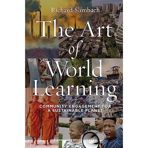 Pre-Owned The Art of World Learning: Community Engagement for a Sustainable Planet, 9781579229665, 1579229662, Paperback, 1 edition