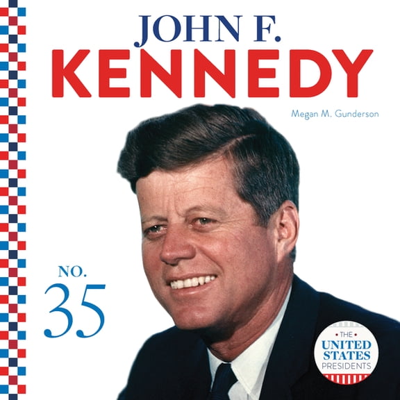 United States Presidents (Cb) John F. Kennedy, (Hardcover)