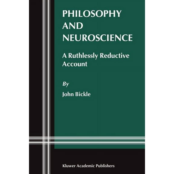 Studies in Brain and Mind Philosophy and Neuroscience: A Ruthlessly Reductive Account, Book 2, (Paperback)