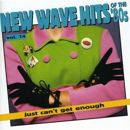 Just Can't Get Enough: New Wave Hits Of The '80s Vol.14