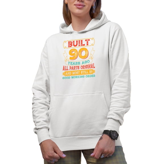 Vintage Built 90 Years Ago, All Parts Original, 90th Birthday, White Hooded Sweatshirt or Hoodie, Small