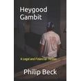 thumbnail image 2 of Pre-Owned Heygood Gambit: (Fastball Series) A Legal and Financial Thriller (Paperback) 1728787122 9781728787121, 2 of 2
