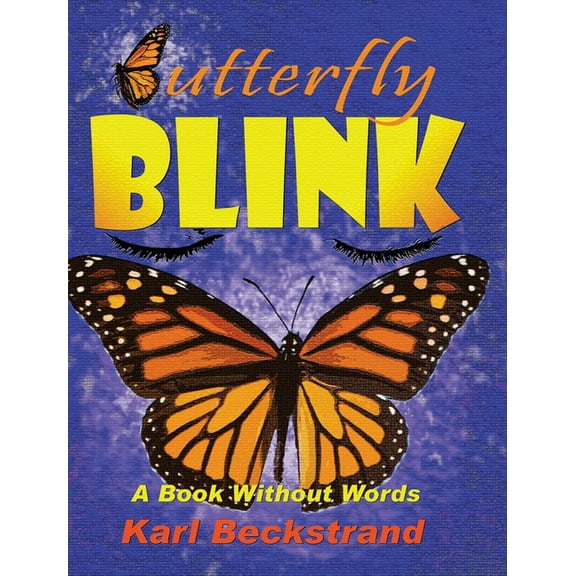 Stories Without Words Butterfly Blink: A Book Without Words, Book 2, (Hardcover)