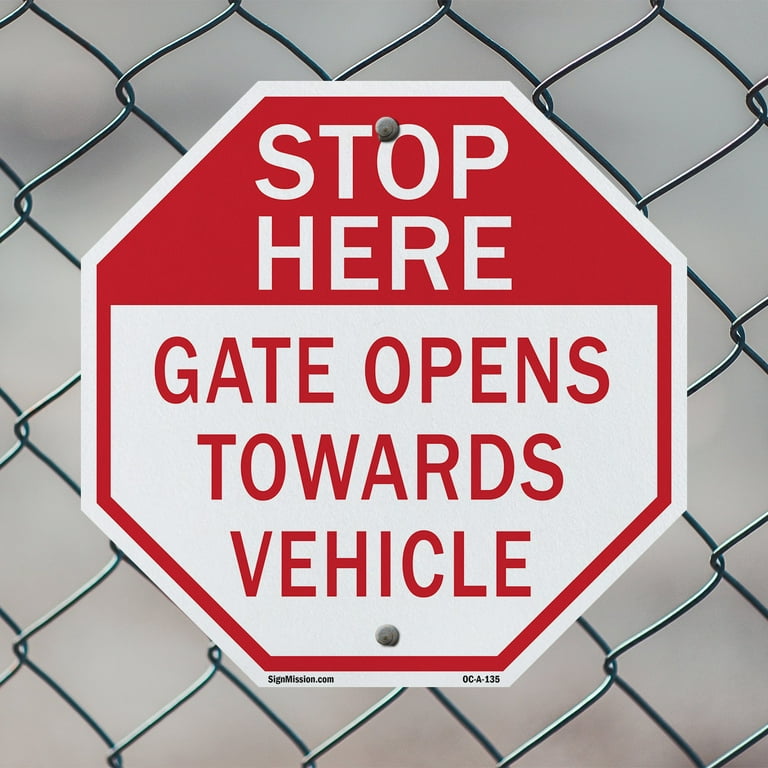 Stop Here Gate Opens Towards Vehicle (2 Pack) 6 inch X 6