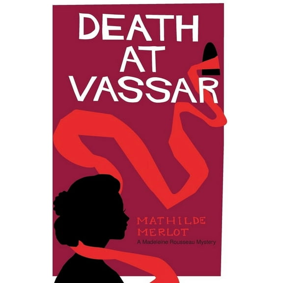 A Madeleine Rousseau Mystery Death at Vassar, Book 1, (Hardcover)