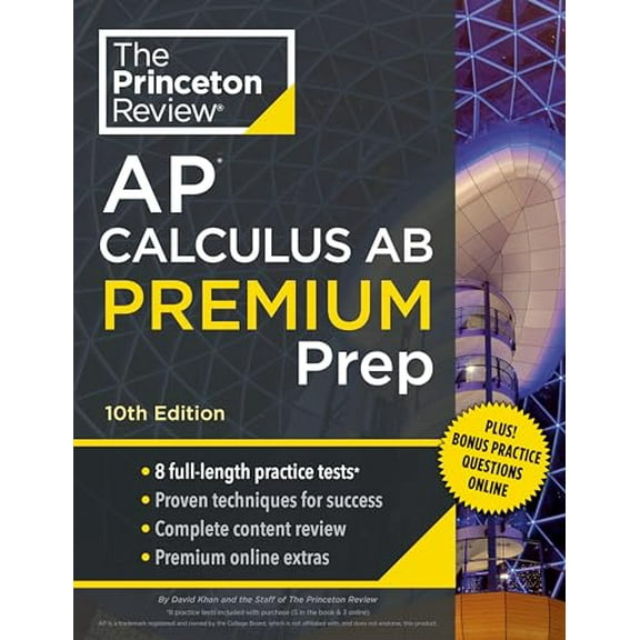 Pre-Owned Princeton Review AP Calculus AB Premium Prep, 10th Edition: 8 Practice Tests + Complete Content Review + Strategies & Techniques (Paperback) 0593516737 9780593516737