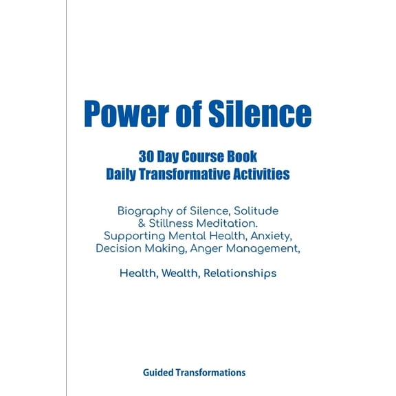 Power of Silence 30 Day Course Book Daily Transformative Activities, (Paperback)