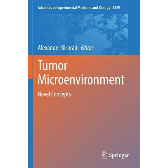 Advances in Experimental Medicine and Bi Tumor Microenvironment: Novel Concepts, Book 1329, (Paperback)