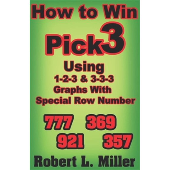 Pre-Owned How To Win Pick-3 using 1-2-3 & 3-3-3 Graphs with Special Row number