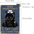 thumbnail image 2 of Nurse Cat Vintage Sign Retro Metal Tin Sign Poster Painting Plaque Iron Sign Wall Decoration Mural Hanging Sign for Living Room12 x 8 Inch-Never Underestimate a Cat Lady with a Nursing, 2 of 6