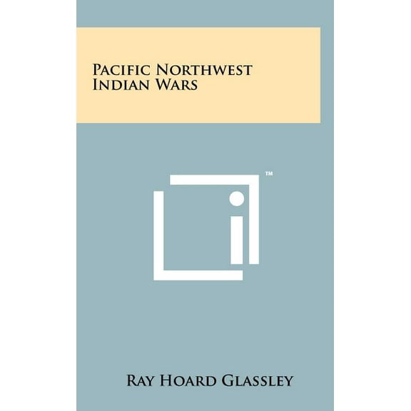 Pacific Northwest Indian Wars (Hardcover)