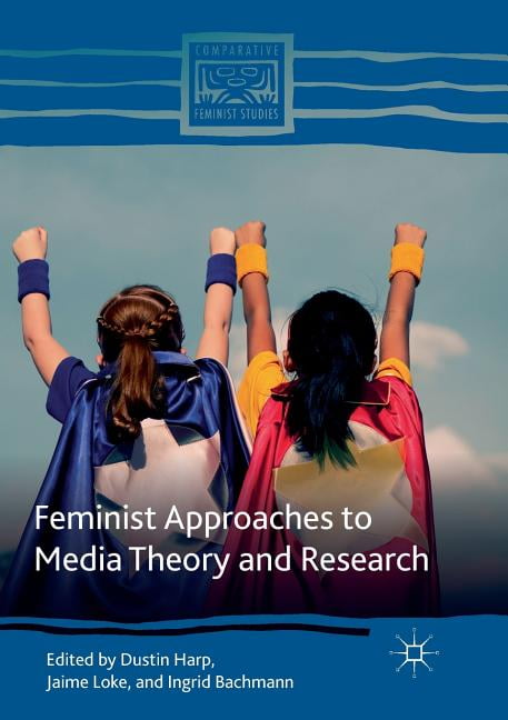 Comparative Feminist Studies: Feminist Approaches To Media Theory And ...