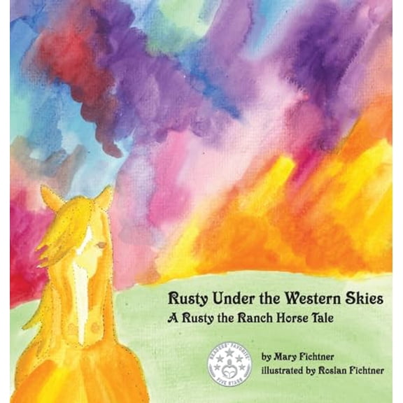 Pre-Owned Rusty Under the Western Skies: A Rusty the Ranch Horse Tale (Hardcover) 0692785752 9780692785751