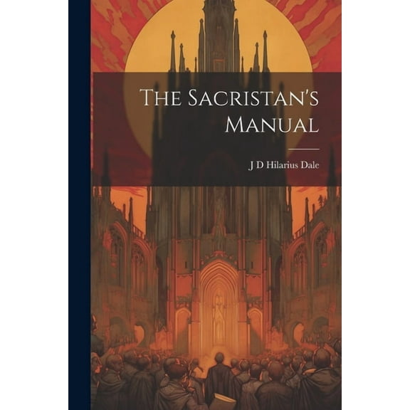 The Sacristan's Manual (Paperback)