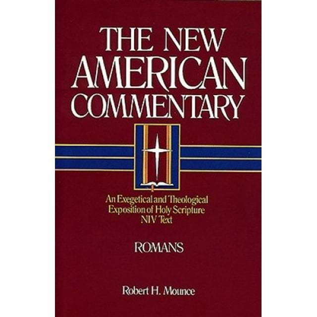 Romans: An Exegetical and Theological Exposition of Holy Scripture