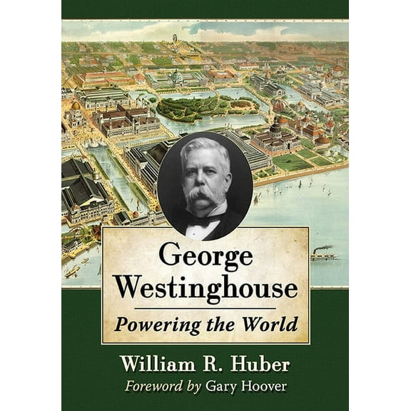 George Westinghouse: Powering the World, (Paperback)