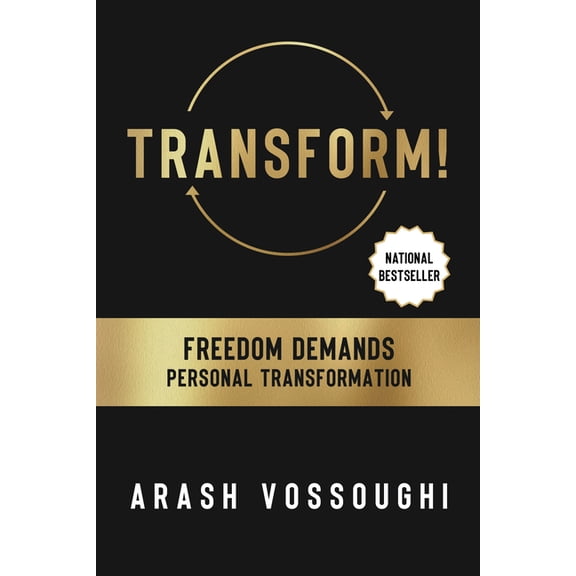 Transform!: Freedom Demands Personal Transformation, (Paperback)