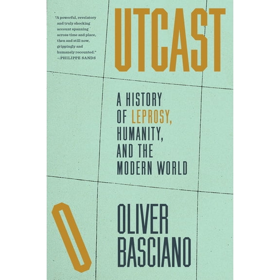 Outcast: A History of Leprosy, Humanity, and the Modern World, (Paperback)