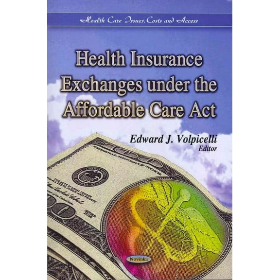 Health Insurance Exchanges Under the Affordable Care Act