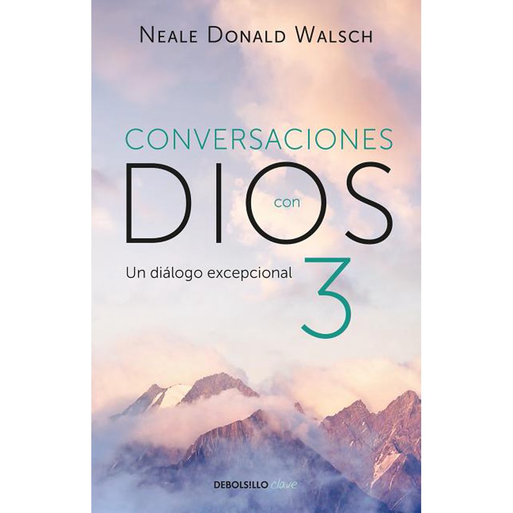 Conversations with God Conversaciones Con Dios 3 El