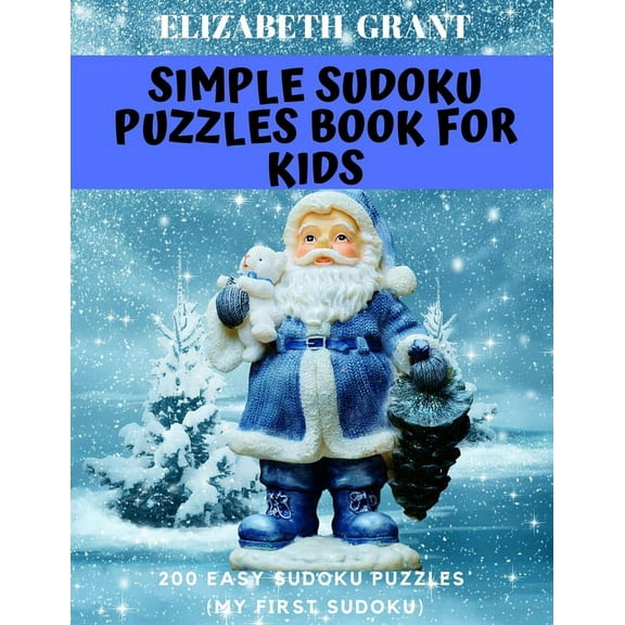 Simple Sudoku Puzzles Book For Kids: 200 Easy Sudoku Puzzles (My First Sudoku), (Paperback)
