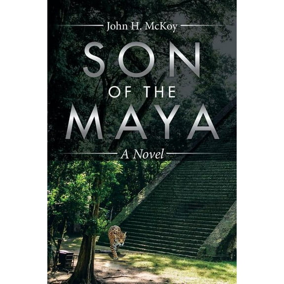 Son of the Maya: A Novel