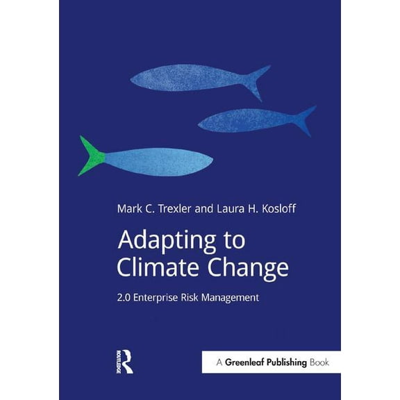 Doshorts Adapting to Climate Change: 2.0 Enterprise Risk Management, (Paperback)