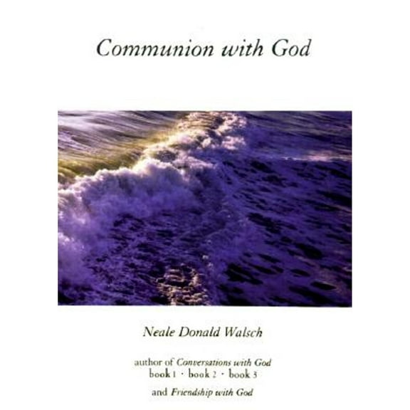 Communion with God (Hardcover) by Neale Donald Walsch