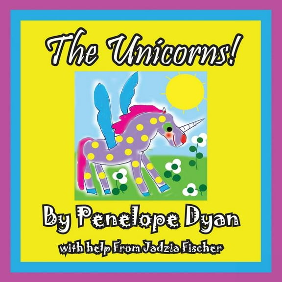 The Unicorns!, (Paperback)