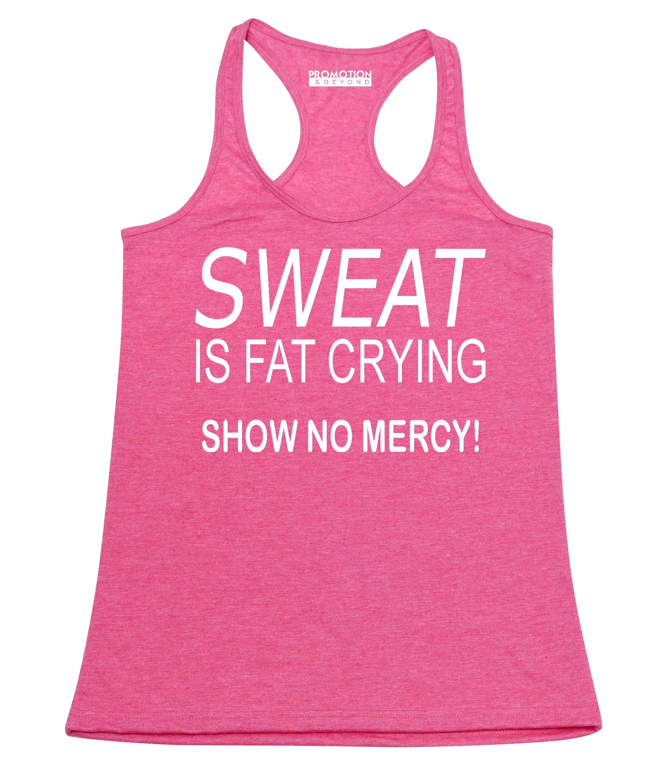 P&B Sweat Is Fat Crying Show No Mercy Women's Tank Top, Heather Pink, S ...