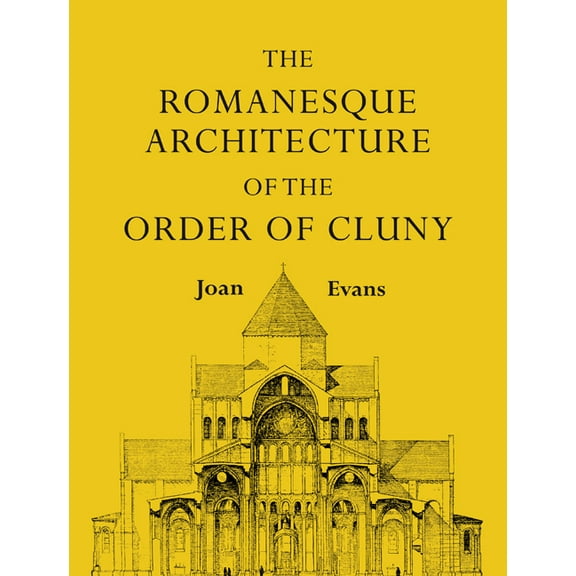 The Romanesque Architecture of the Order of Cluny, (Paperback)