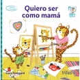 thumbnail image 1 of QUIERO SER COMO MAMA EDITORIAL TRILLAS SA DE CV LUCY FREEGARD, 1 of 2