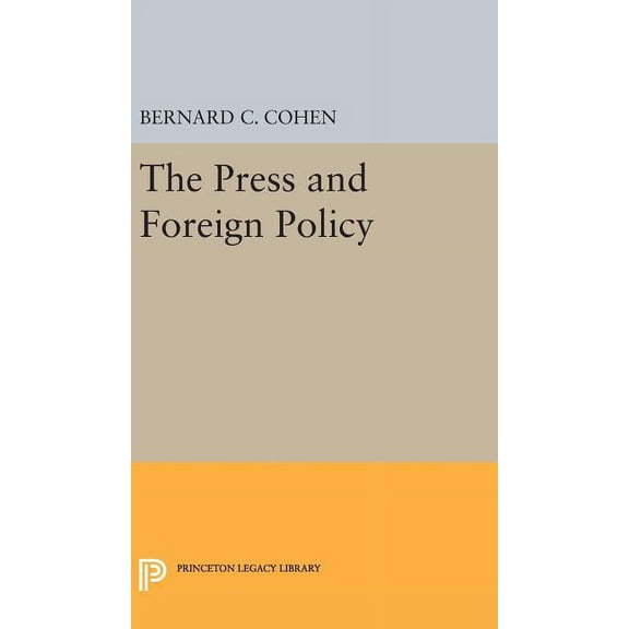 Princeton Legacy Library Press and Foreign Policy, Book 2321, (Hardcover)