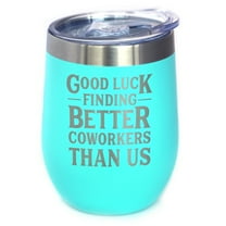 Bevvee Insulated Wine Tumbler 12 oz Better Coworkers Gifts for Coworkers Tumblers