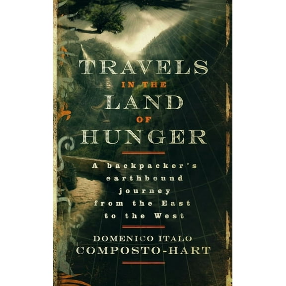 Travels in the Land of Hunger, (Hardcover)