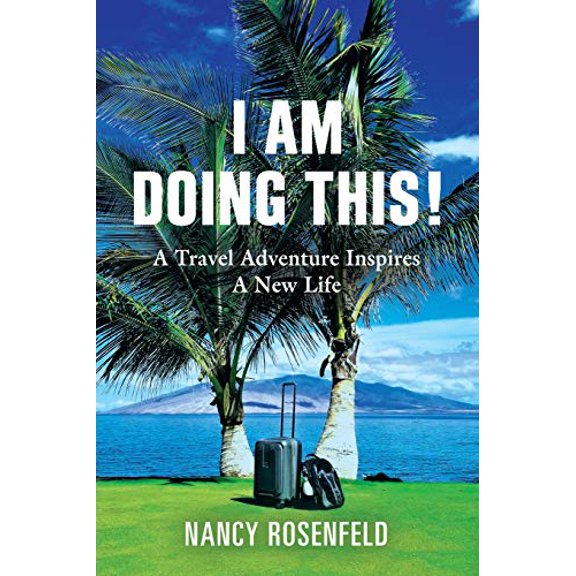 Pre-Owned I Am Doing This! A Travel Adventure Inspires A New Life (Paperback) 1647190711 9781647190712