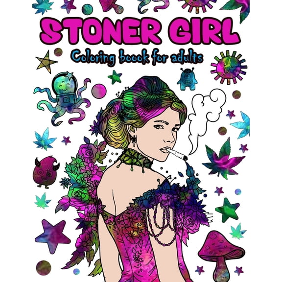 Stoner Girl Coloring Book For Adults