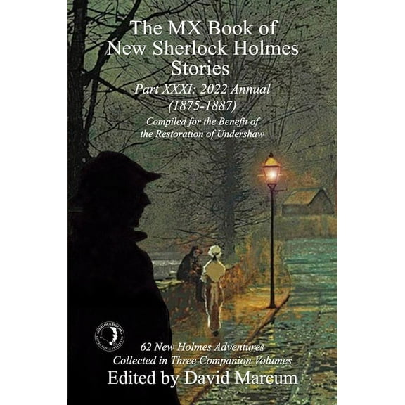 MX Book of New Sherlock Holmes Stories The MX Book of New Sherlock Holmes Stories - Part XXXI: 2022 Annual (1875-1887), Book 31, (Paperback)