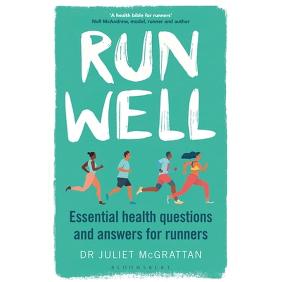 Pre-Owned Run Well: Essential Health Questions and Answers for Runners (Paperback) 1472979672 9781472979674
